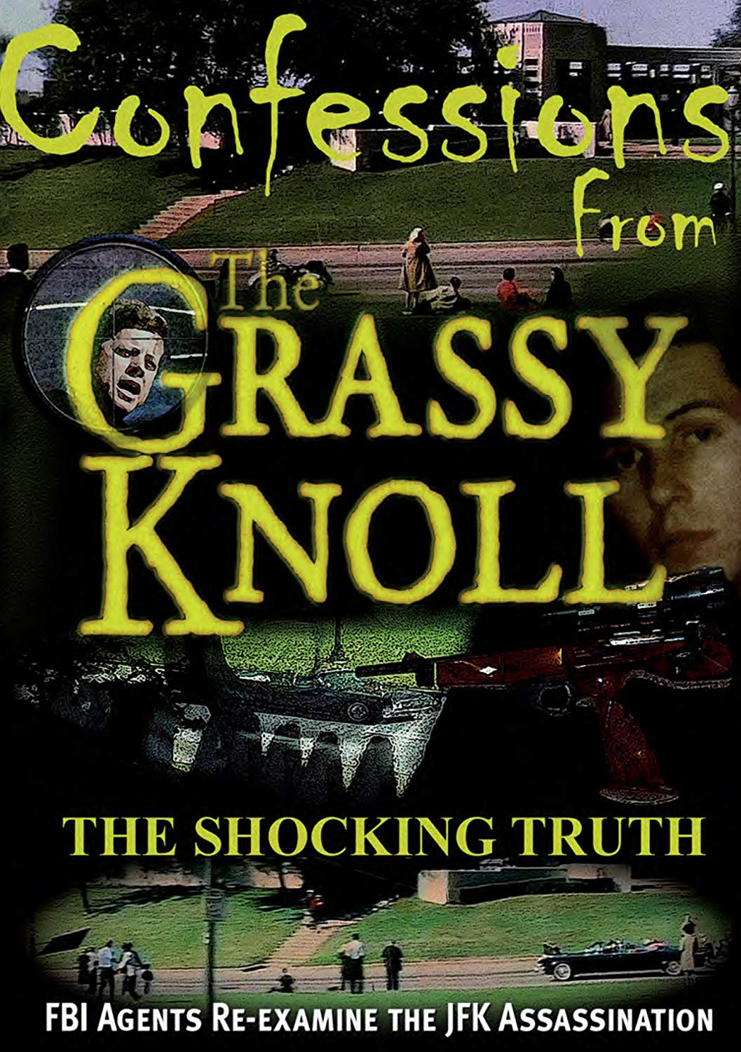 Confessions from the grassy knoll: the shocking truth [Videodisco digital]